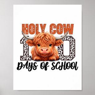 Holy Cow 100 Days Of School Teachers Students Girl Poster