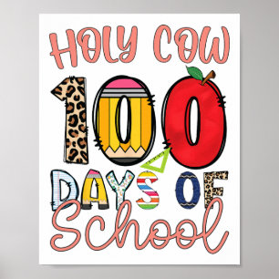 Holy Cow 100 Days Of School Teachers Students Kids Poster