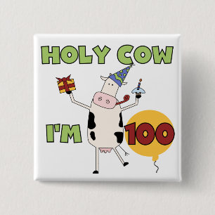 Holy Cow 100th Birthday Tshirts and Gifts 15 Cm Square Badge