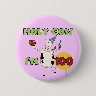 Holy Cow 100th Birthday Tshirts and Gifts 6 Cm Round Badge