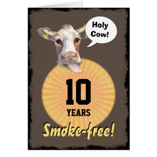 Holy Cow - 10 Years Smoke-free!