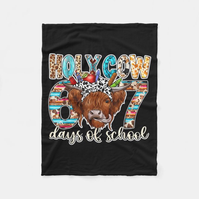 Holy Cow 67 Days Of School Teacher Six Seven Meme  Fleece Blanket (Front)