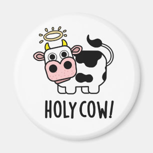 Holy Cow Funny Animal Pun  Magnet