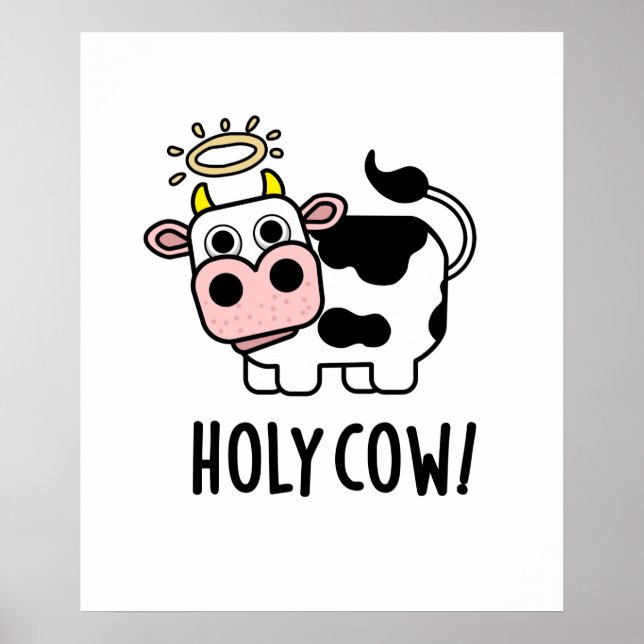 Holy Cow Funny Animal Pun  Poster (Front)