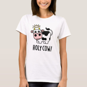 Holy Cow Funny Animal Pun  T-Shirt