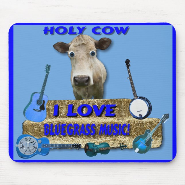 HOLY COW-I LOVE BLUEGRASS-MOUSEPAD MOUSE MAT (Front)