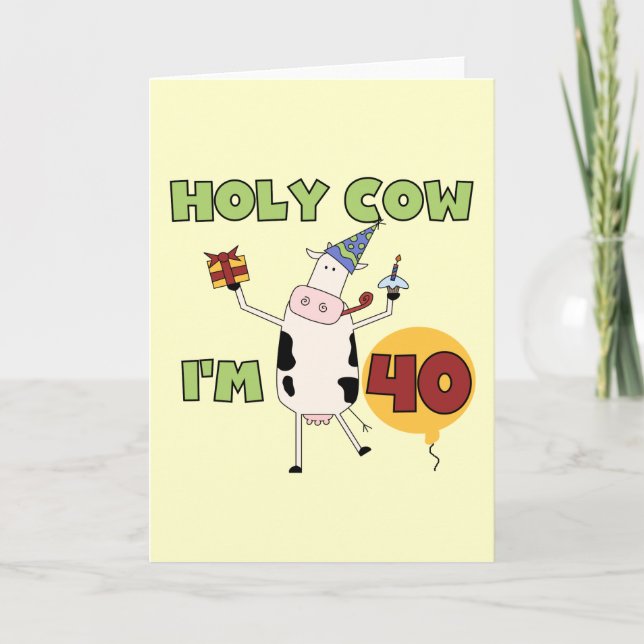 Holy Cow I'm 40 Birthday Tshirts and Gifts Card (Front)