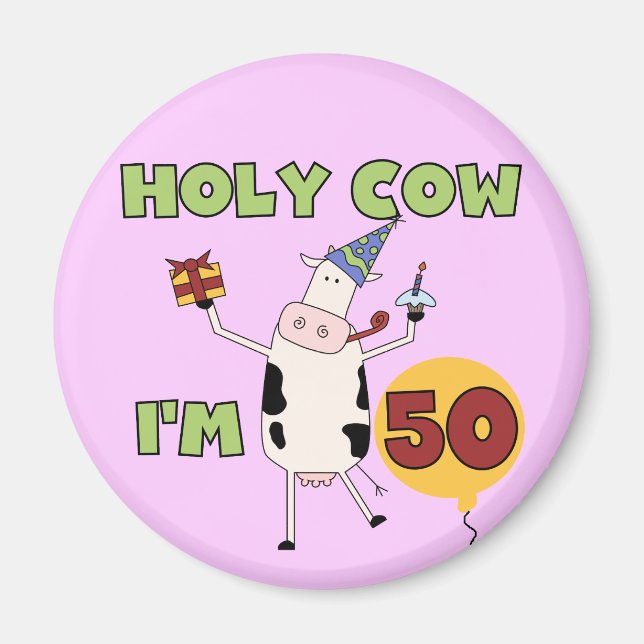 Holy Cow I'm 50 Birthday Tshirts and Gifts Magnet (Front)