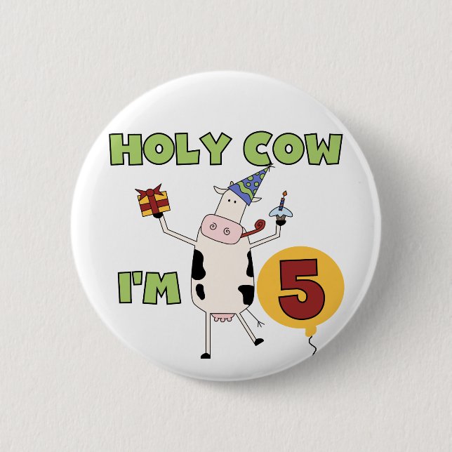 Holy Cow I'm 5 Birthday Tshirts and Gifts 6 Cm Round Badge (Front)