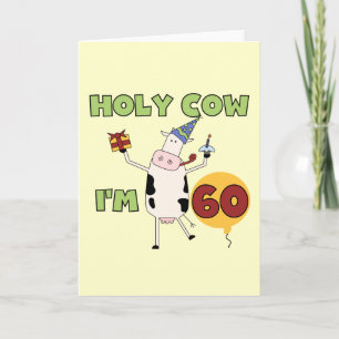 Holy Cow I'm 60 Birthday T-shirts and Gifts Card
