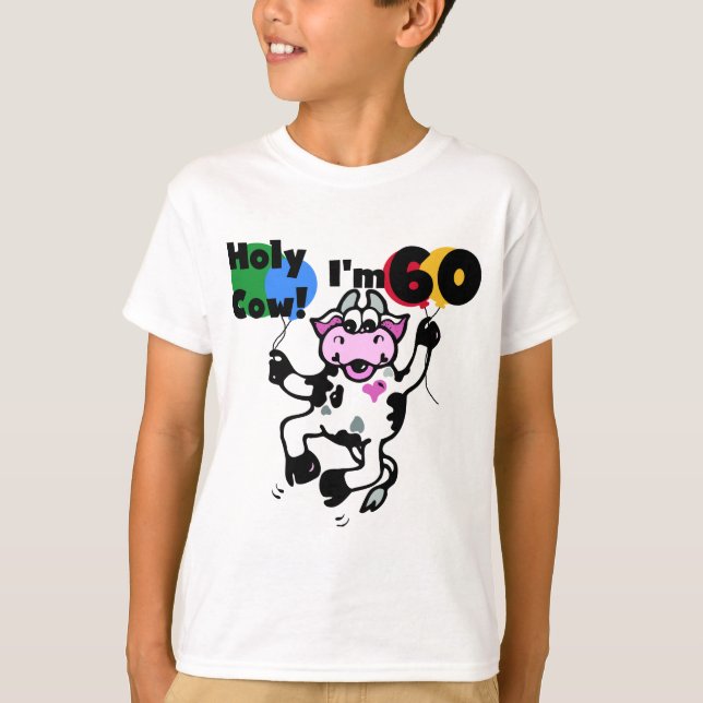 Holy Cow I'm 60 Tshirts and Gifts (Front)