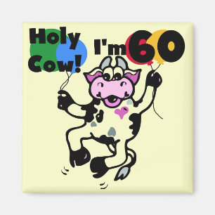 Holy Cow I'm 60 Tshirts and Gifts Magnet