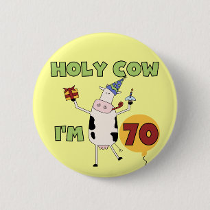Holy Cow I'm 70 Birthday Tshirts and Gifts 6 Cm Round Badge