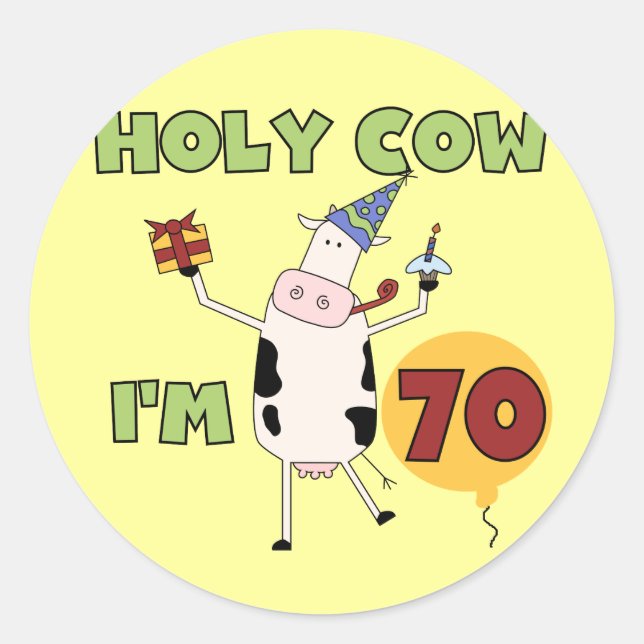 Holy Cow I'm 70 Birthday Tshirts and Gifts Classic Round Sticker (Front)