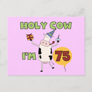 Holy Cow I'm 75 Birthday T-shirts and Gifts Postcard