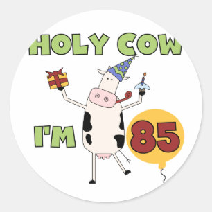 Holy Cow I'm 85 Birthday Tshirts and Gifts Classic Round Sticker