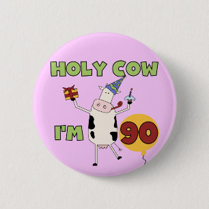 Holy Cow I'm 90 Birthday Tshirts and Gifts 6 Cm Round Badge