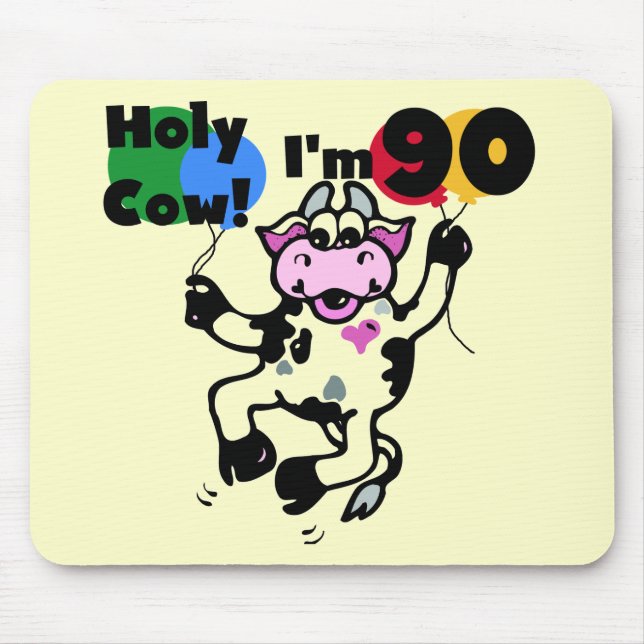 Holy Cow I'm 90 Tshirts and Gifts Mouse Mat (Front)