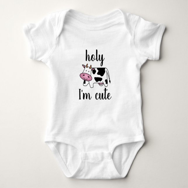 Holy Cow I'm Cute Baby Bodysuit (Front)