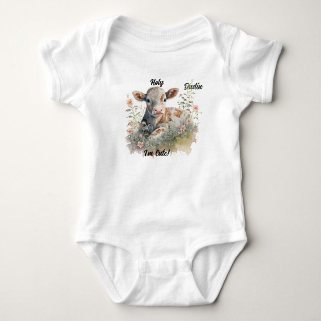 "Holy Cow I'm Cute!" Custom  Baby Bodysuit (Front)