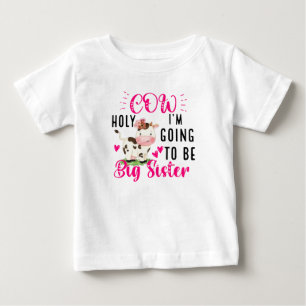 Holy Cow I'm Going to Be a Big Sister Baby T-Shirt