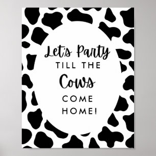 Holy Cow Let's Party Til The Cows Come Home Sign