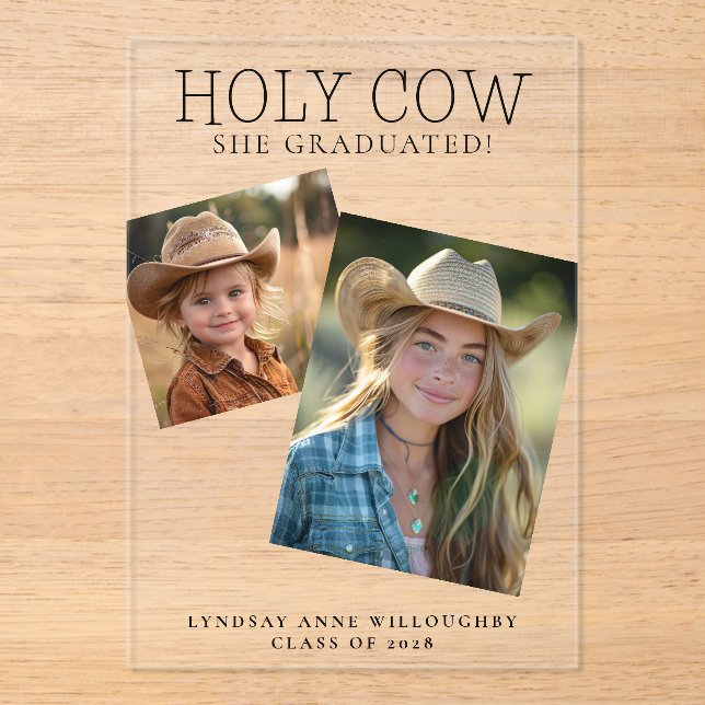 Holy Cow She Graduated Rustic Acrylic Announcement (Front)