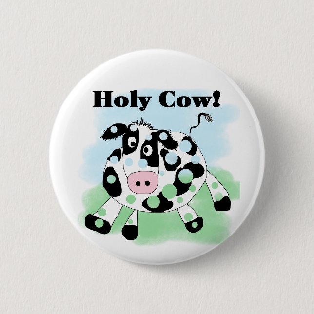 Holy Cow Tshirts and Gifts 6 Cm Round Badge (Front)