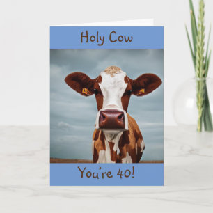 Holy Cow You’re 40 Card
