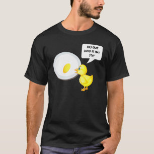 Holy Crap Larry Is That You Breakfast Chicken Egg T-Shirt
