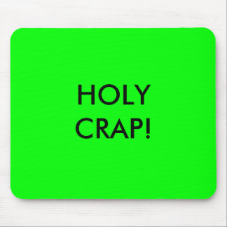 HOLY CRAP! MOUSE MAT