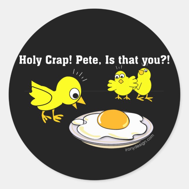Holy Crap! Pete, is that you? Classic Round Sticker (Front)
