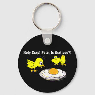 Holy Crap! Pete, is that you? Humour Key Ring