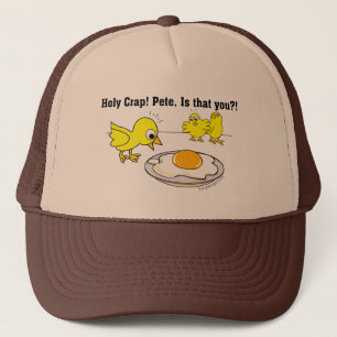 Holy Crap! Pete, is that you? Trucker Hat