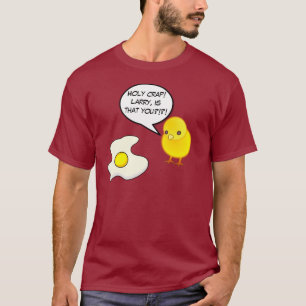Holy crap T-Shirt