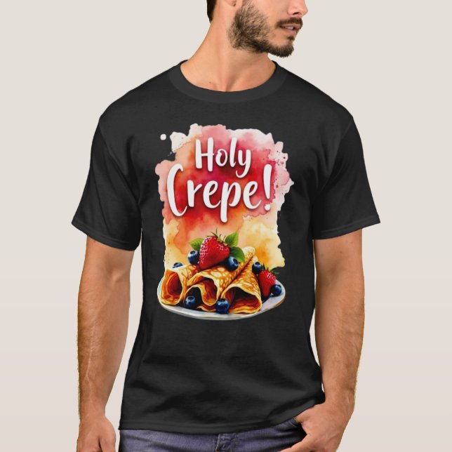 Holy Crepe! - Funny Berry Print Design for Berry  T-Shirt (Front)