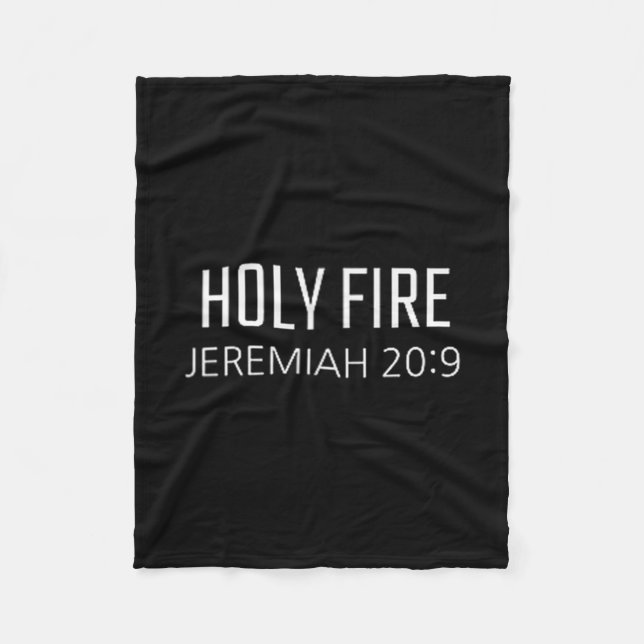 Holy Fire - Jeremiah 20_9 Bible Religious Verse  Fleece Blanket (Front)