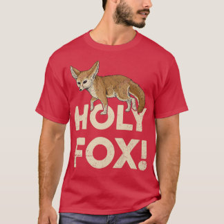 Holy Fo Design for a Fennec Fo Lover T-Shirt