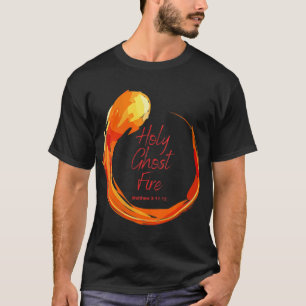 Holy Ghost Fire Christian   T-Shirt