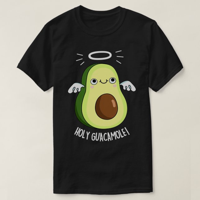 Holy Guacamole Funny Goody Avocado Pun Dark BG 2 T-Shirt (Design Front)