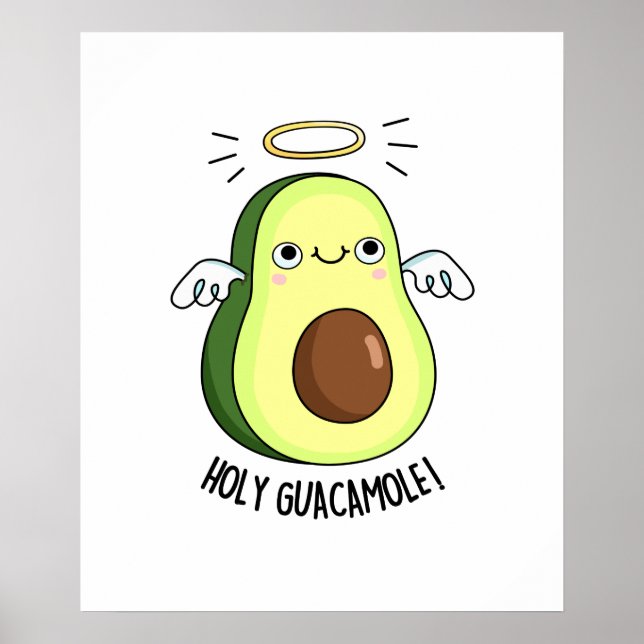 Holy Guacamole Funny Goody Avocado Pun Poster (Front)