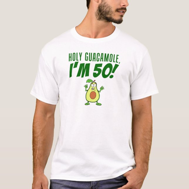 Holy Guacamole I'm 50 Cartoon Avocado T-Shirt (Front)