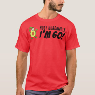 Holy Guacamole I'm 60 Cartoon Avocado Veggie Pun 6 T-Shirt