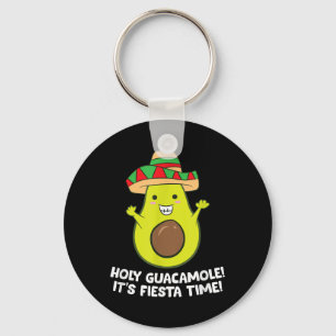 Holy Guacamole Its Fiesta Time Cinco De Mayo Avoca Key Ring
