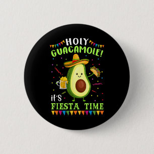 Holy Guacamole It's Fiesta Time T Shirt For Men Wo 6 Cm Round Badge