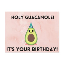 Holy Guacamole, its your birthday! Funny Card