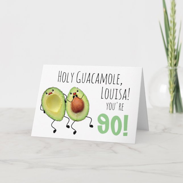 Holy Guacamole Personalised 90th Birthday Card (Front)