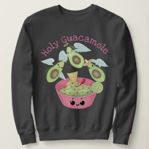 Holy Guacamole Sweatshirt
