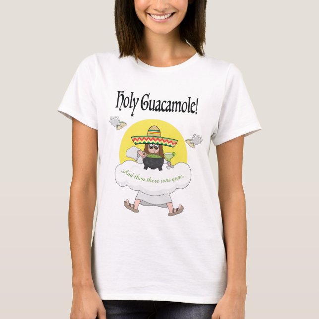 Holy Guacamole T-Shirt (Front)