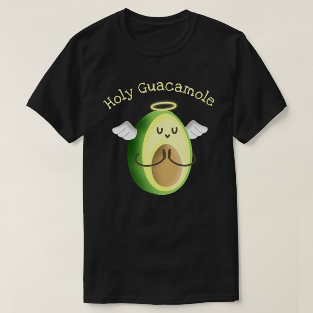 Holy Guacamole T-Shirt (Design Front)